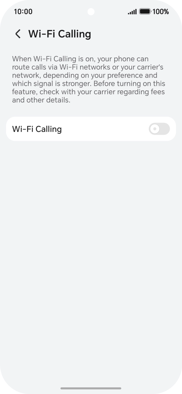 Press the indicator next to 'Wi-Fi Calling' to turn the function on or off. Press the indicator next to 'Wi-Fi Calling' to turn the function on or off.