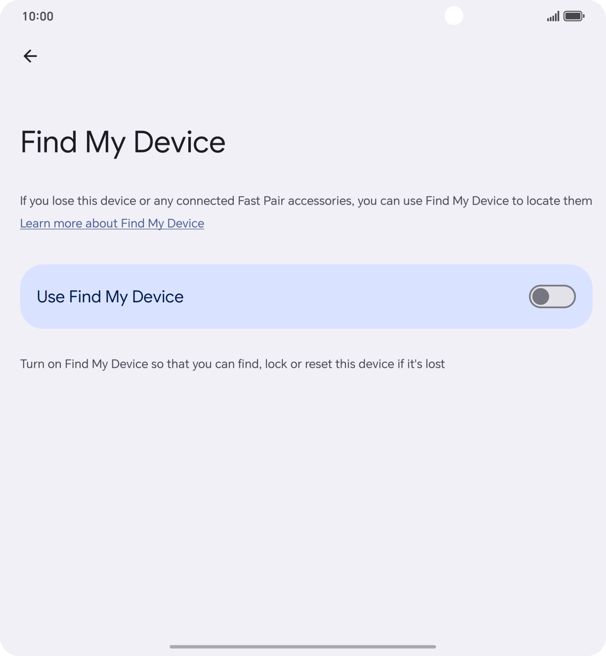 Press the indicator next to 'Use Find My Device' to turn on the function. Press the indicator next to 'Use Find My Device' to turn on the function.