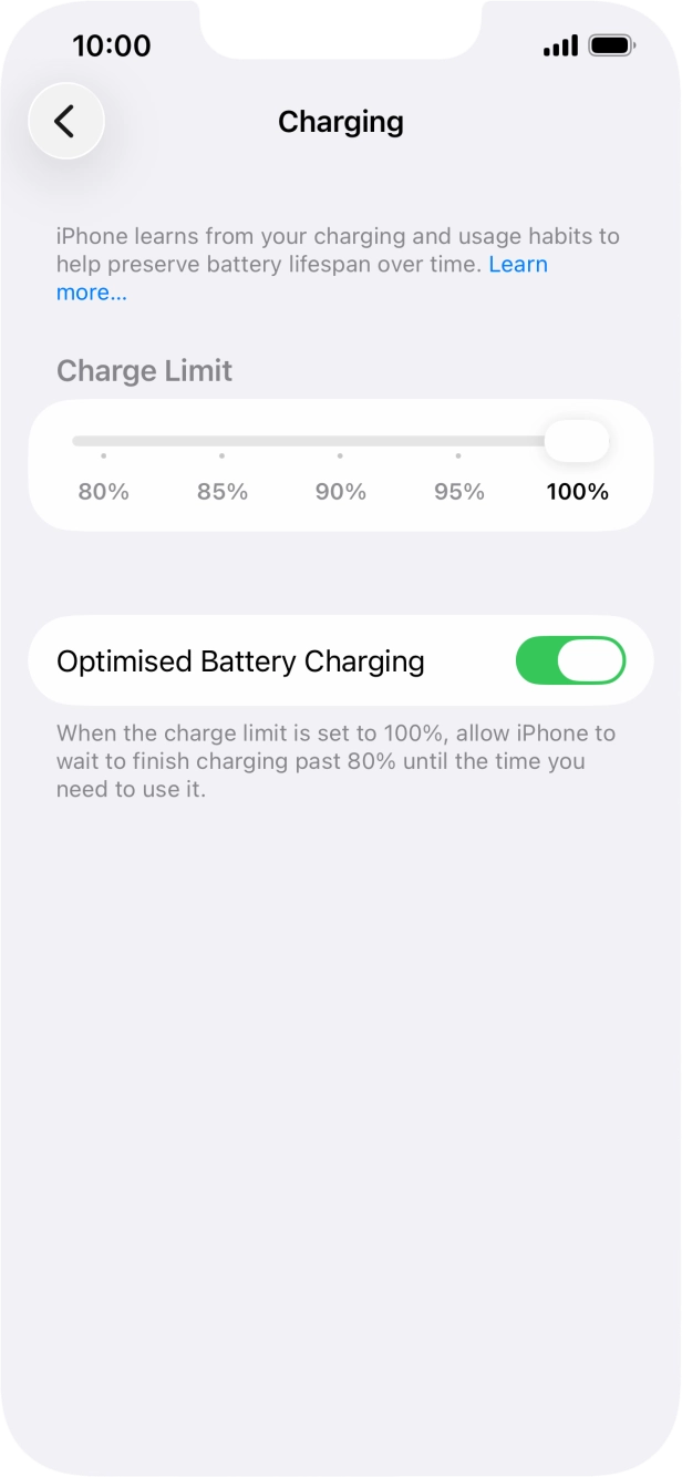 Press the indicator next to 'Optimised Battery Charging' to turn the function on or off.