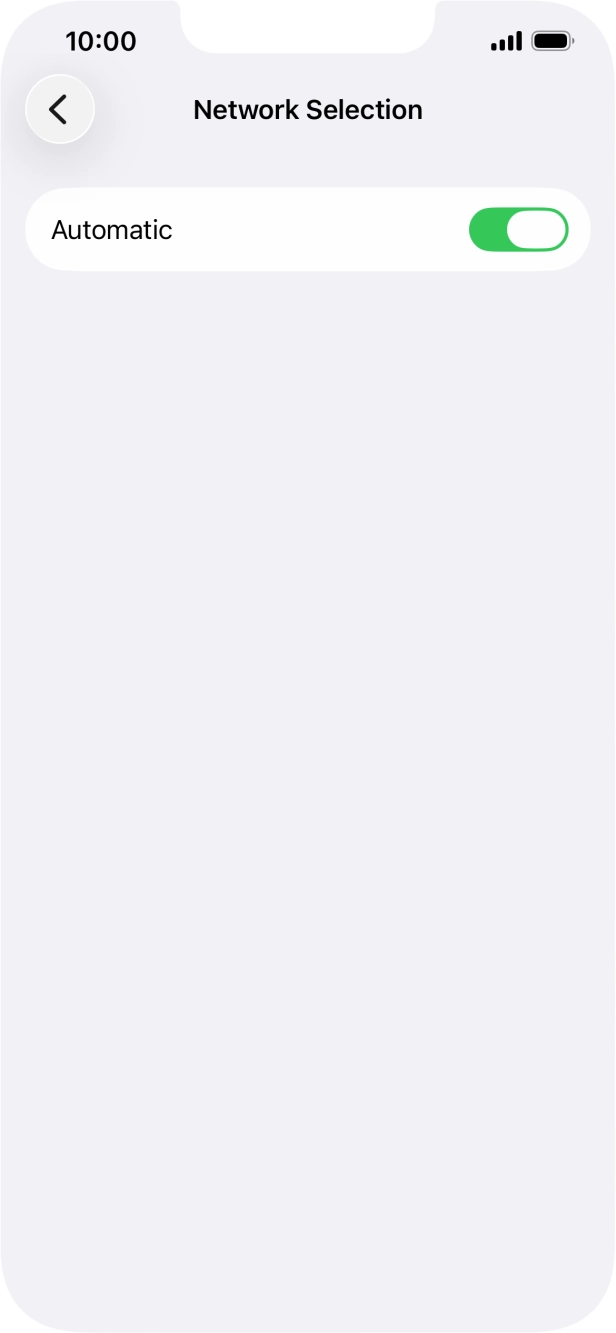 Press the indicator next to 'Automatic' to turn automatic network selection on or off. Press the indicator next to 'Automatic' to turn automatic network selection on or off.