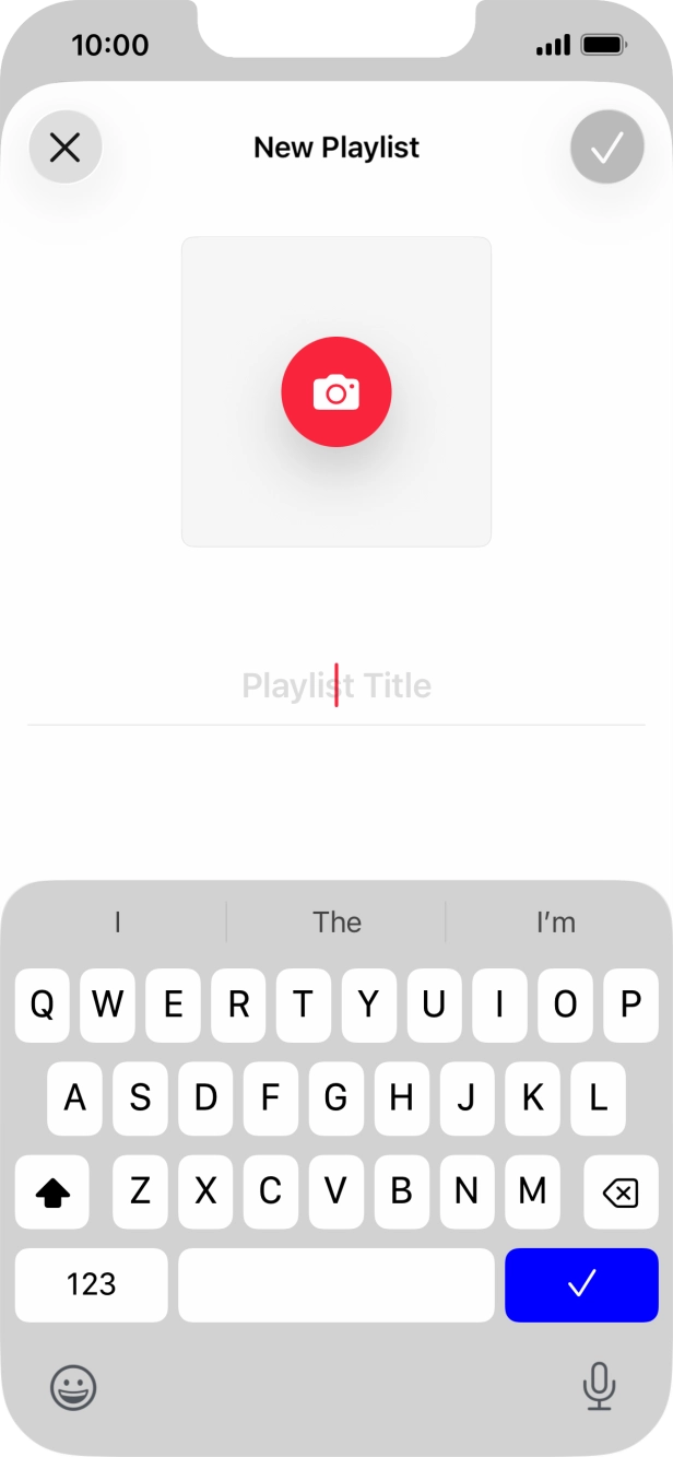 Press the text input field and key in a name for the playlist. Press the text input field and key in a name for the playlist.