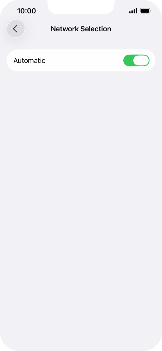 Press the indicator next to 'Automatic' to turn automatic network selection on or off. Press the indicator next to 'Automatic' to turn automatic network selection on or off.