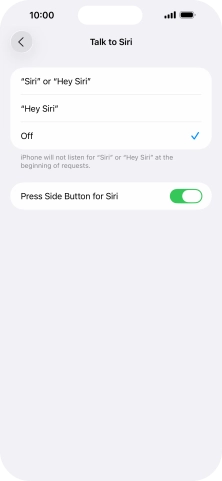 Press the required setting to turn the function on or off. If you turn on the function, you need to follow the instructions on the screen to set up Siri to recognise your voice.