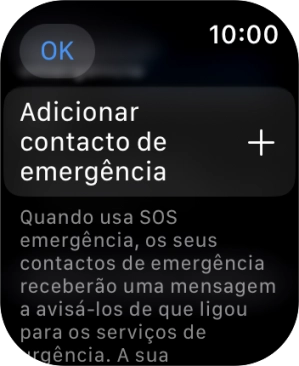 Prima Adicionar contacto de emergência e siga as indicações no ecrã para introduzir a sua informação de emergência e os seus contactos de emergência.