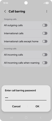Key in your call barring password and press OK. Key in your call barring password and press OK.
