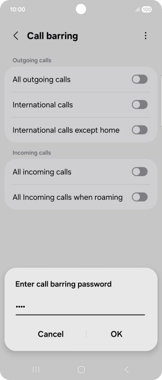 Key in your call barring password and press OK. Key in your call barring password and press OK.