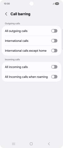 Press the indicator next to the required barring type to turn the function on or off. Press the indicator next to the required barring type to turn the function on or off.