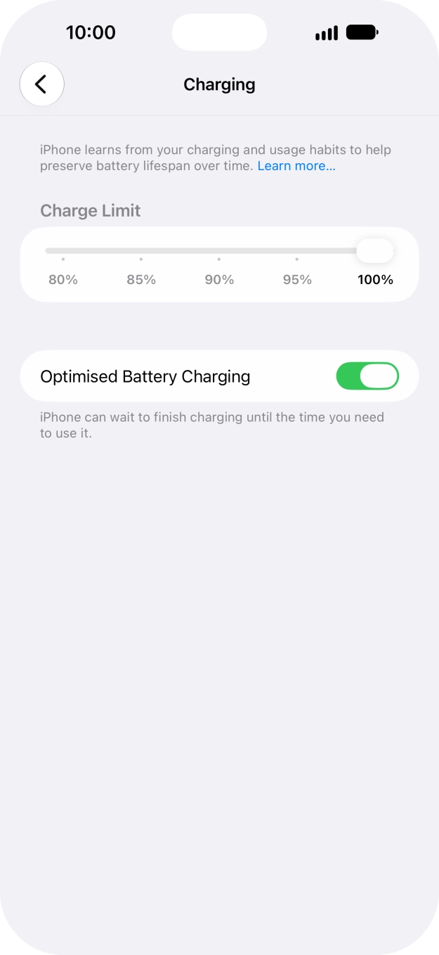 Press the indicator next to 'Optimised Battery Charging' to turn the function on or off.