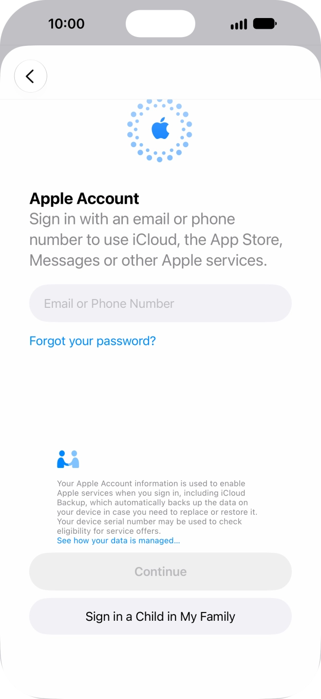 Press Email or Phone Number and key in the username for your Apple Account. Press Email or Phone Number and key in the username for your Apple Account.