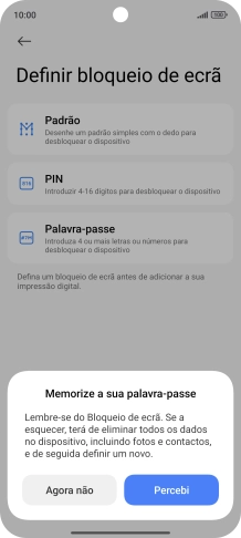 Prima Percebi e siga as indicações no ecrã para estabelecer um código de bloqueio adicional.