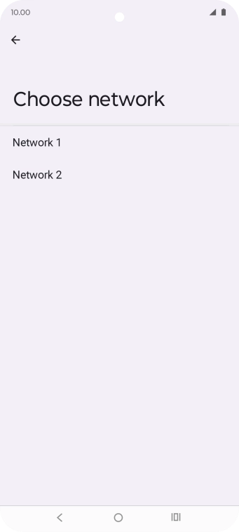 Press the required network. Press the required network.