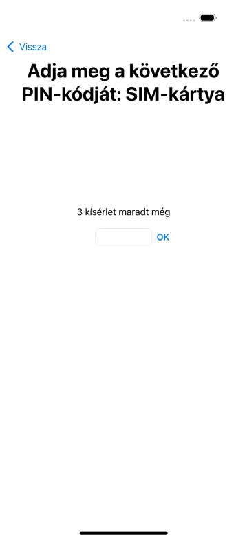 Amennyiben a SIM-kártyád zárolva van, írd be a PIN-kódodat, és válaszd az OK lehetőséget.