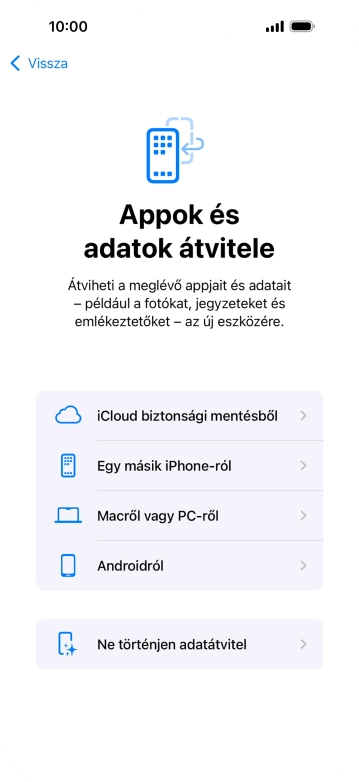 Válaszd a Ne történjen adatátvitel lehetőséget, és kövesd a képernyőn megjelenő utasításokat az aktiválás befejezéséhez.
