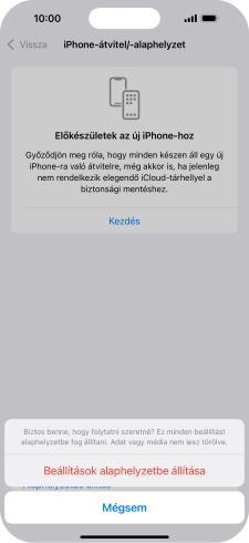 Válaszd a Beállítások alaphelyzetbe állítása lehetőséget. Várj egy kicsit, amíg a telefon visszaállítja a gyári beállításokat. A telefon konfigurálásához és ahhoz, hogy üzemkész állapotba hozd, kövesd a képernyőn megjelenő utasításokat.