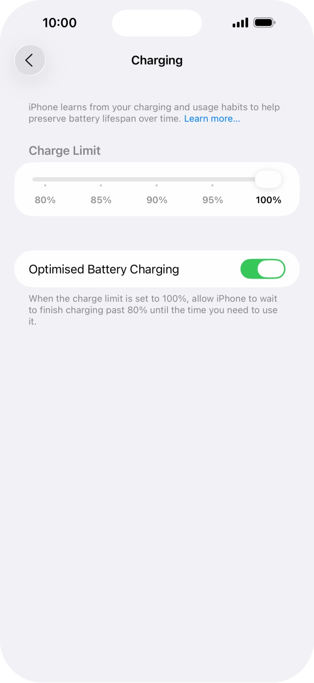 Press the indicator next to 'Optimised Battery Charging' to turn the function on or off.