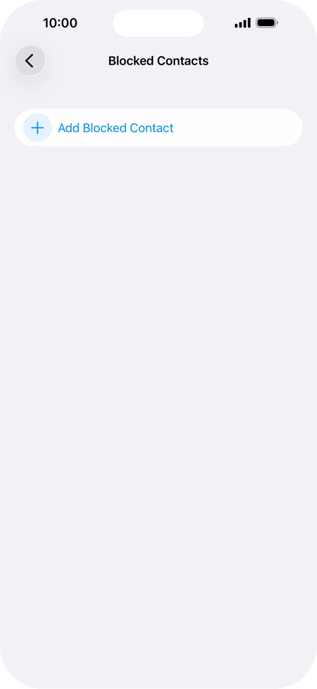 Press Add Blocked Contact and follow the instructions on the screen to block a contact.