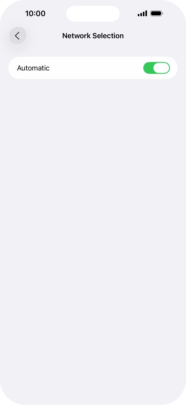 Press the indicator next to 'Automatic' to turn automatic network selection on or off. Press the indicator next to 'Automatic' to turn automatic network selection on or off.