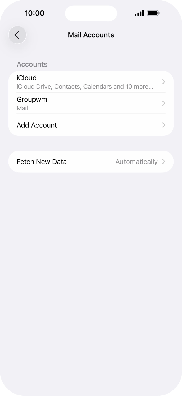 Press the name of the email account you've just set up. Press the name of the email account you've just set up.