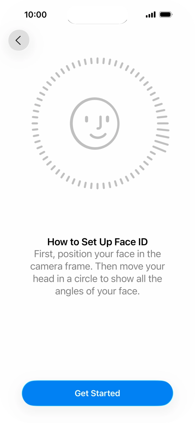 Press Get Started and follow the instructions on the screen to set up Face ID.