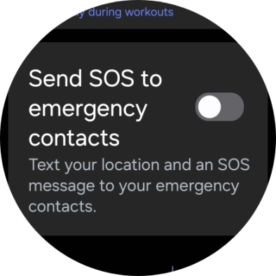 Press the indicator next to 'Send SOS to emergency contacts' to turn the function on or off. Press the indicator next to 'Send SOS to emergency contacts' to turn the function on or off.