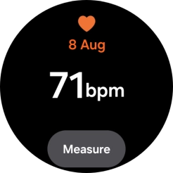 Press Measure and wait while your smartwatch measures your heart rate. Press Measure and wait while your smartwatch measures your heart rate.