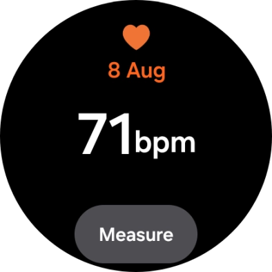 Press Measure and wait while your smartwatch measures your heart rate. Press Measure and wait while your smartwatch measures your heart rate.