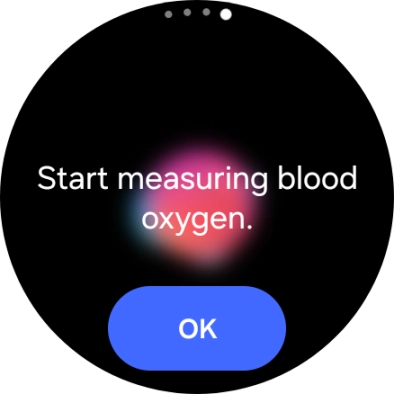 Press OK and wait while your smartwatch measures your blood oxygen level. Press OK and wait while your smartwatch measures your blood oxygen level.