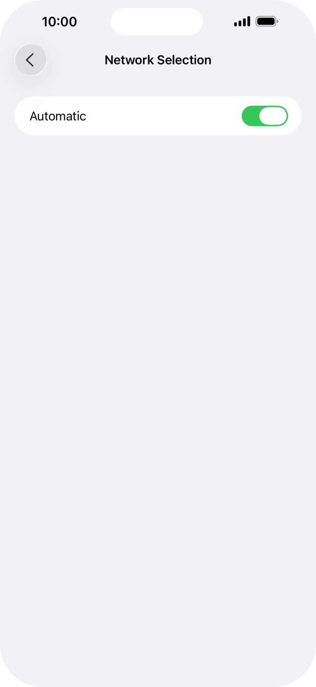 Press the indicator next to 'Automatic' to turn automatic network selection on or off. Press the indicator next to 'Automatic' to turn automatic network selection on or off.