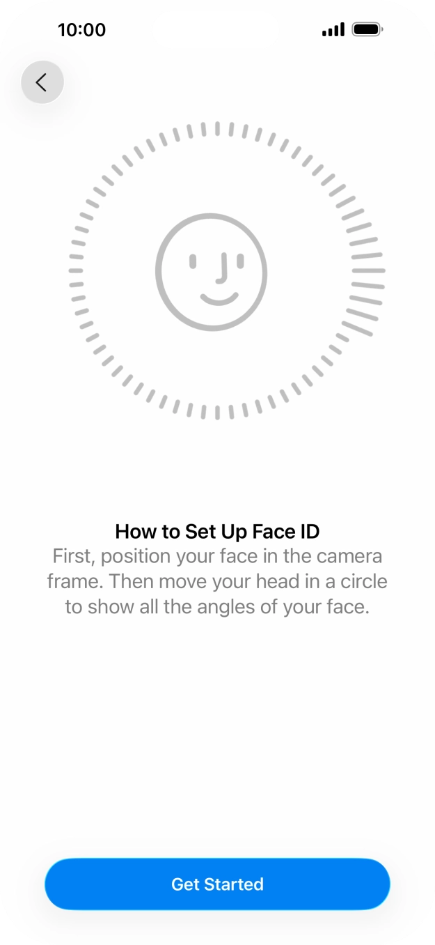 Press Get Started and follow the instructions on the screen to set up Face ID.