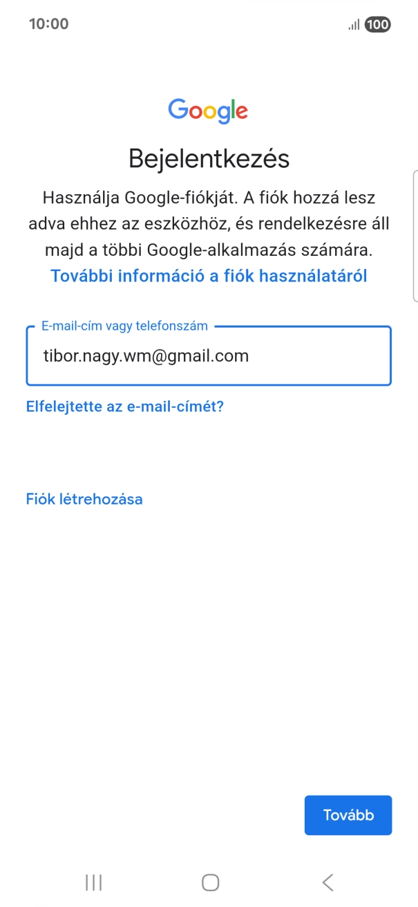 Válaszd a Tovább lehetőséget. Válaszd a Tovább lehetőséget.