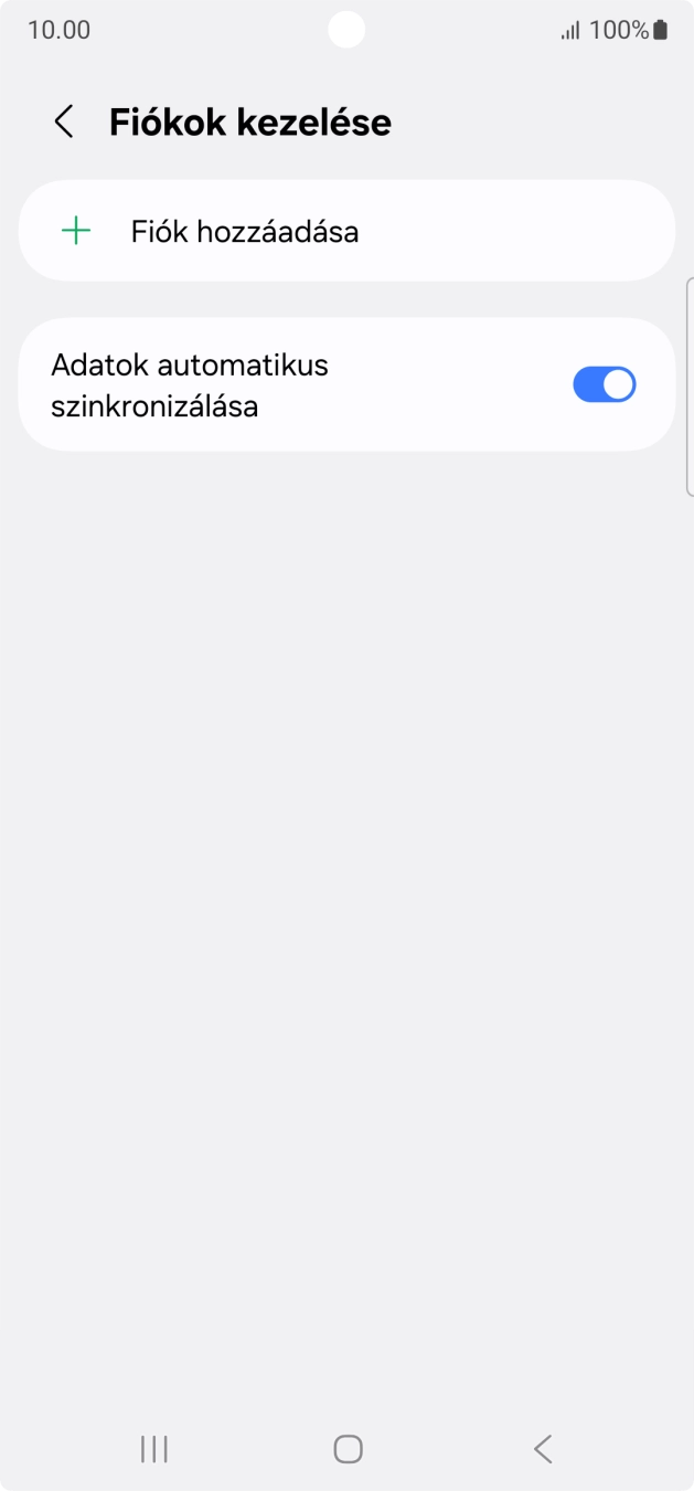 Válaszd a Fiók hozzáadása lehetőséget. Válaszd a Fiók hozzáadása lehetőséget.