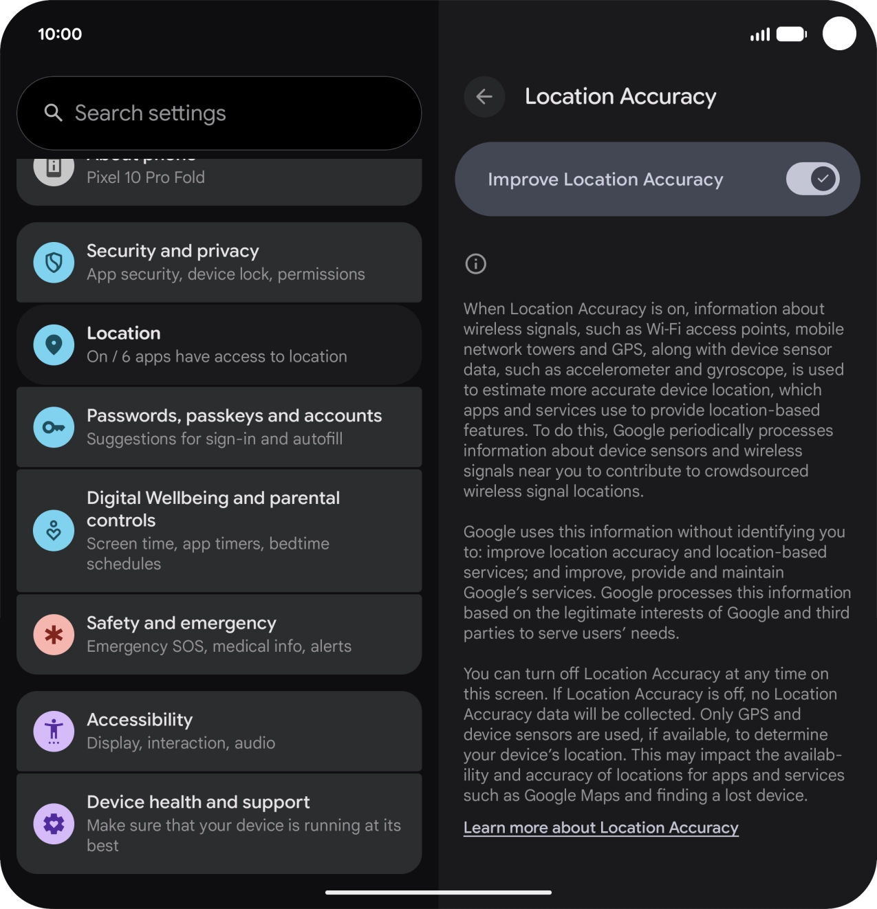 If you press the indicator next to 'Improve Location Accuracy' to turn off the function, your phone can find your exact position using the GPS satellites but it may take longer as there is no access to supplementary information from the mobile network or nearby WiFi networks.