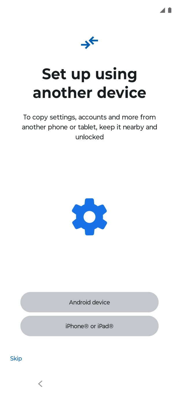 You can transfer the contents of another phone to your phone when it's activated for the first time and after a factory reset. When this screen is displayed, your phone is ready to transfer content from another phone.