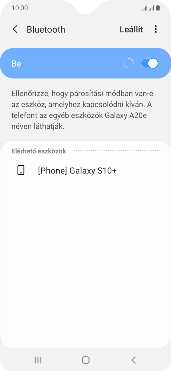 Válaszd ki a kívánt Bluetooth-eszközt, és kövesd a kijelzőn megjelenő utasításokat annak telefonodhoz történő csatlakoztatásához. Válaszd ki a kívánt Bluetooth-eszközt, és kövesd a kijelzőn megjelenő utasításokat annak telefonodhoz történő csatlakoztatásához.