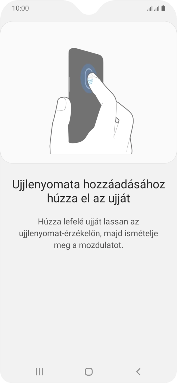Kövesd a kijelzőn megjelenő utasításokat képernyőzár létrehozásához ujjlenyomattal. Kövesd a kijelzőn megjelenő utasításokat képernyőzár létrehozásához ujjlenyomattal.