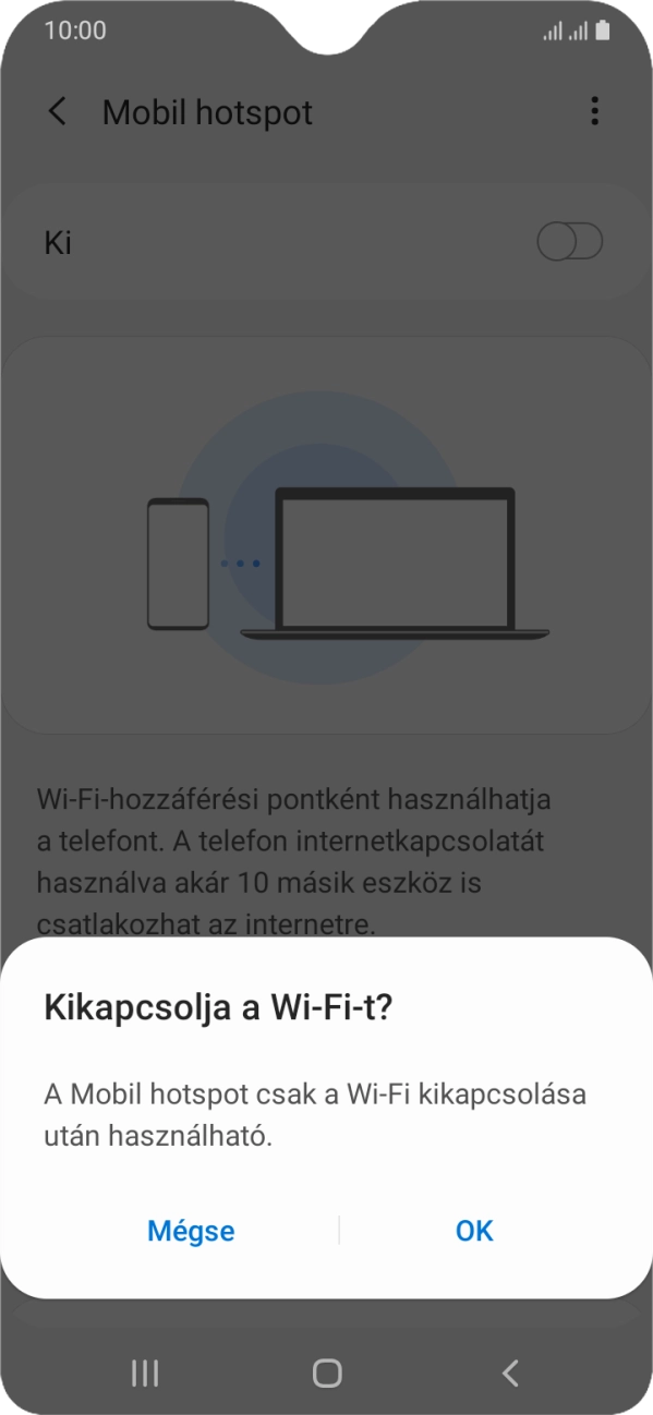 Amennyiben be van kapcsolva a Wi-Fi, válaszd az OK lehetőséget. Amennyiben be van kapcsolva a Wi-Fi, válaszd az OK lehetőséget.