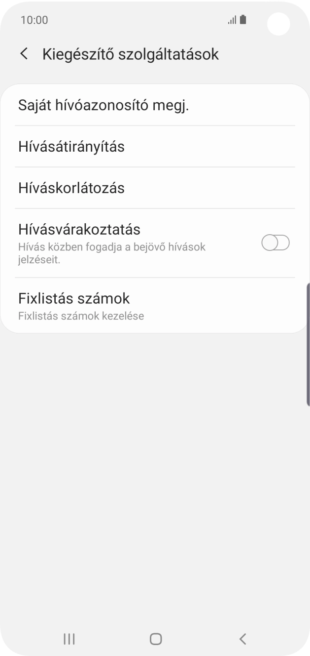 Válaszd a Saját hívóazonosító megj. lehetőséget. Válaszd a Saját hívóazonosító megj. lehetőséget.