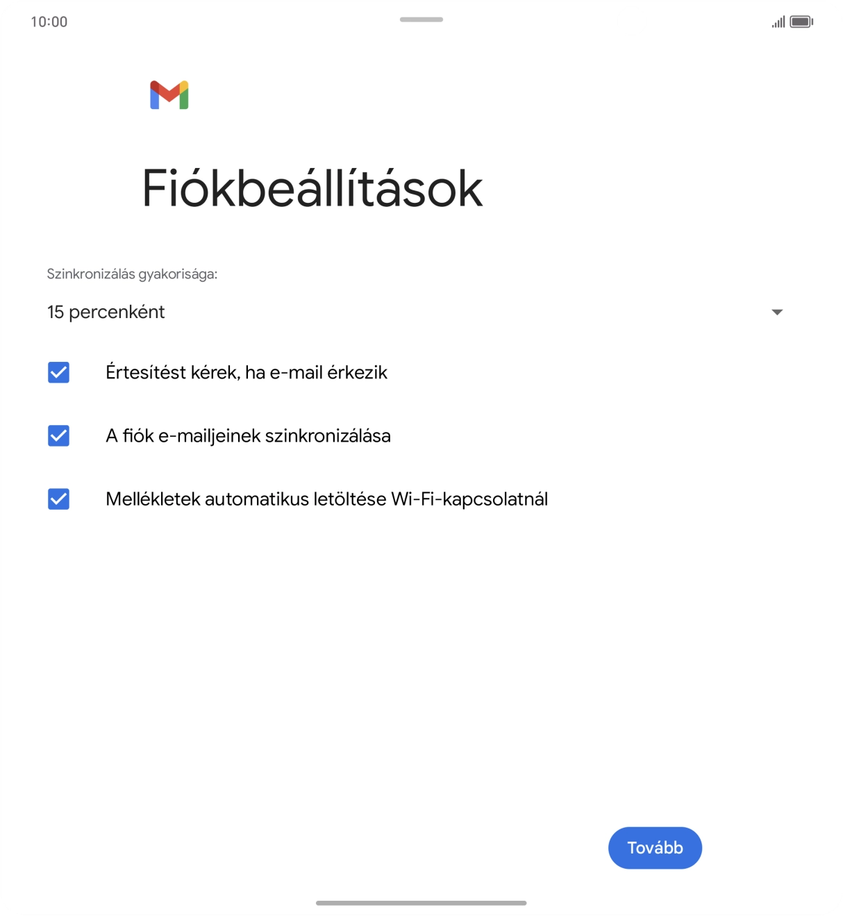 Amennyiben a kijelzőn ez a képernyőkép látható, az e-mail-fiókodat felismerte a rendszer, és automatikusan beállította. Kövesd a képernyőn megjelenő utasításokat  további adatok csatolásához, és fejezd be az új fiók létrehozását.