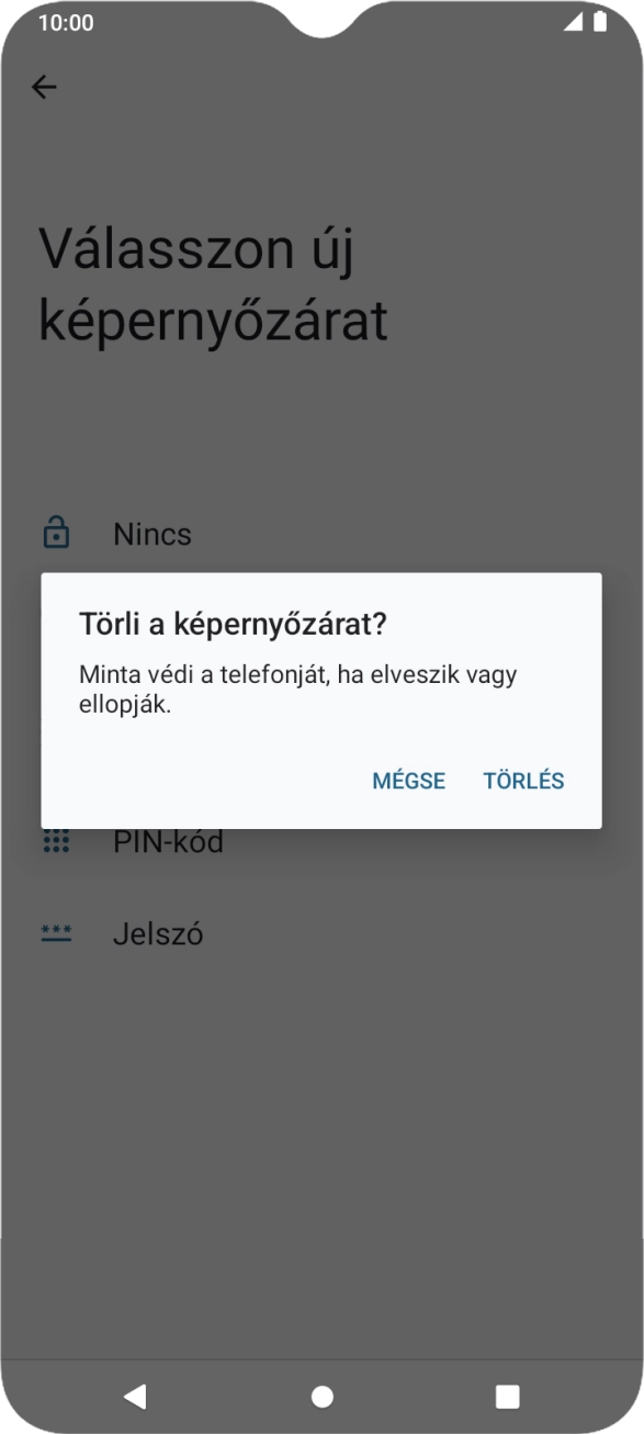 Válaszd a TÖRLÉS lehetőséget. Válaszd a TÖRLÉS lehetőséget.