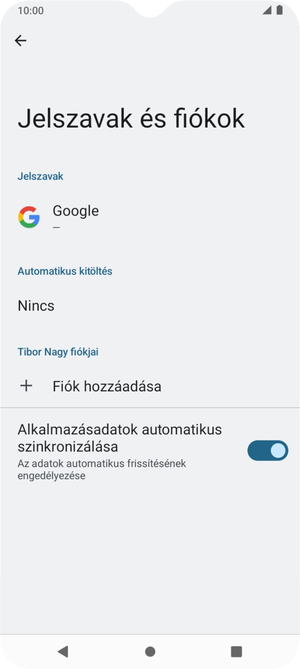 Válaszd a Fiók hozzáadása lehetőséget. Válaszd a Fiók hozzáadása lehetőséget.