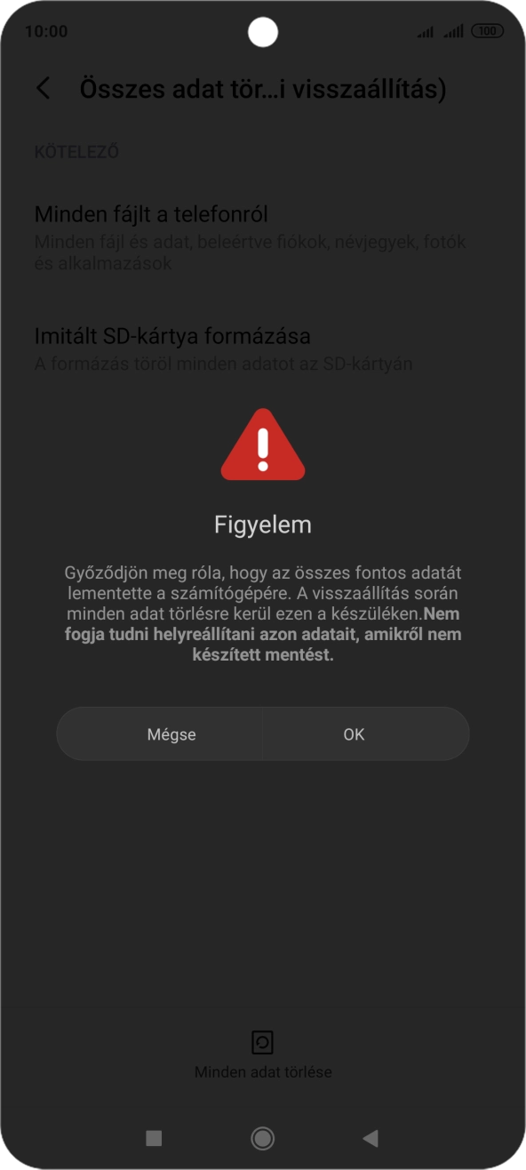 Válaszd az OK lehetőséget. Várj egy kicsit, amíg a telefon visszaállítja a gyári beállításokat. A telefon konfigurálásához és ahhoz, hogy üzemkész állapotba hozd, kövesd a képernyőn megjelenő utasításokat. Válaszd az OK lehetőséget. Várj egy kicsit, amíg a telefon visszaállítja a gyári beállításokat. A telefon konfigurálásához és ahhoz, hogy üzemkész állapotba hozd, kövesd a képernyőn megjelenő utasításokat.