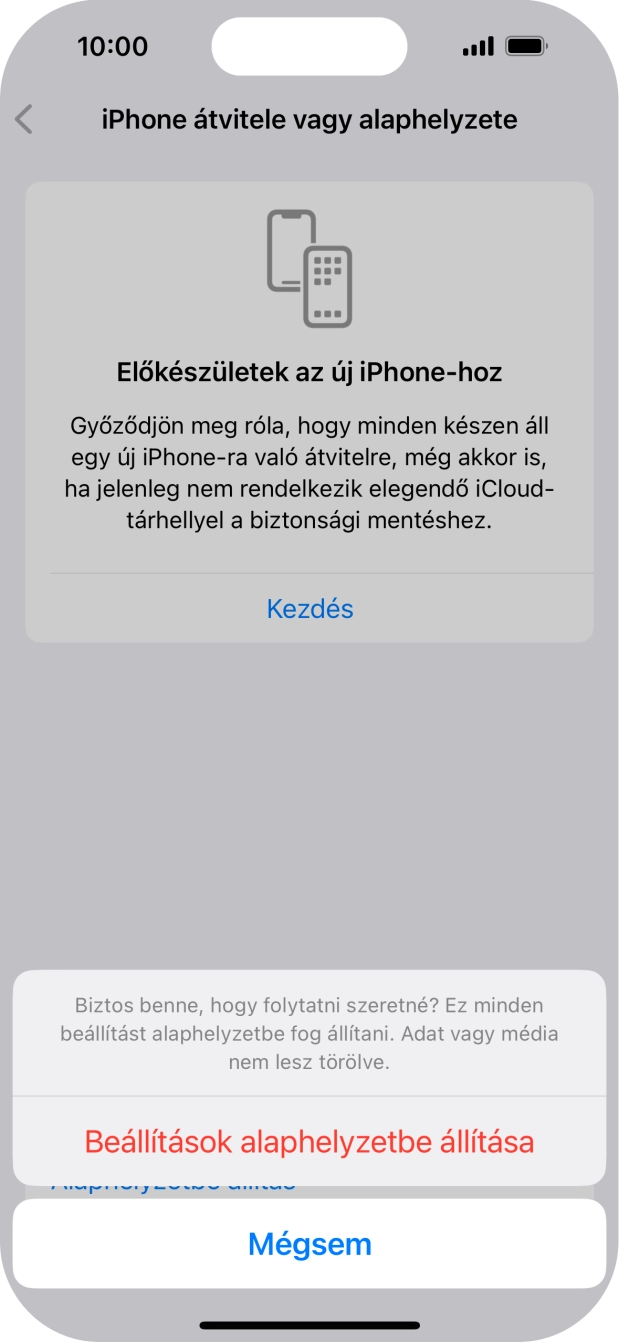 Válaszd a Beállítások alaphelyzetbe állítása lehetőséget. Várj egy kicsit, amíg a telefon visszaállítja a gyári beállításokat. A telefon konfigurálásához és ahhoz, hogy üzemkész állapotba hozd, kövesd a képernyőn megjelenő utasításokat. Válaszd a Beállítások alaphelyzetbe állítása lehetőséget. Várj egy kicsit, amíg a telefon visszaállítja a gyári beállításokat. A telefon konfigurálásához és ahhoz, hogy üzemkész állapotba hozd, kövesd a képernyőn megjelenő utasításokat.