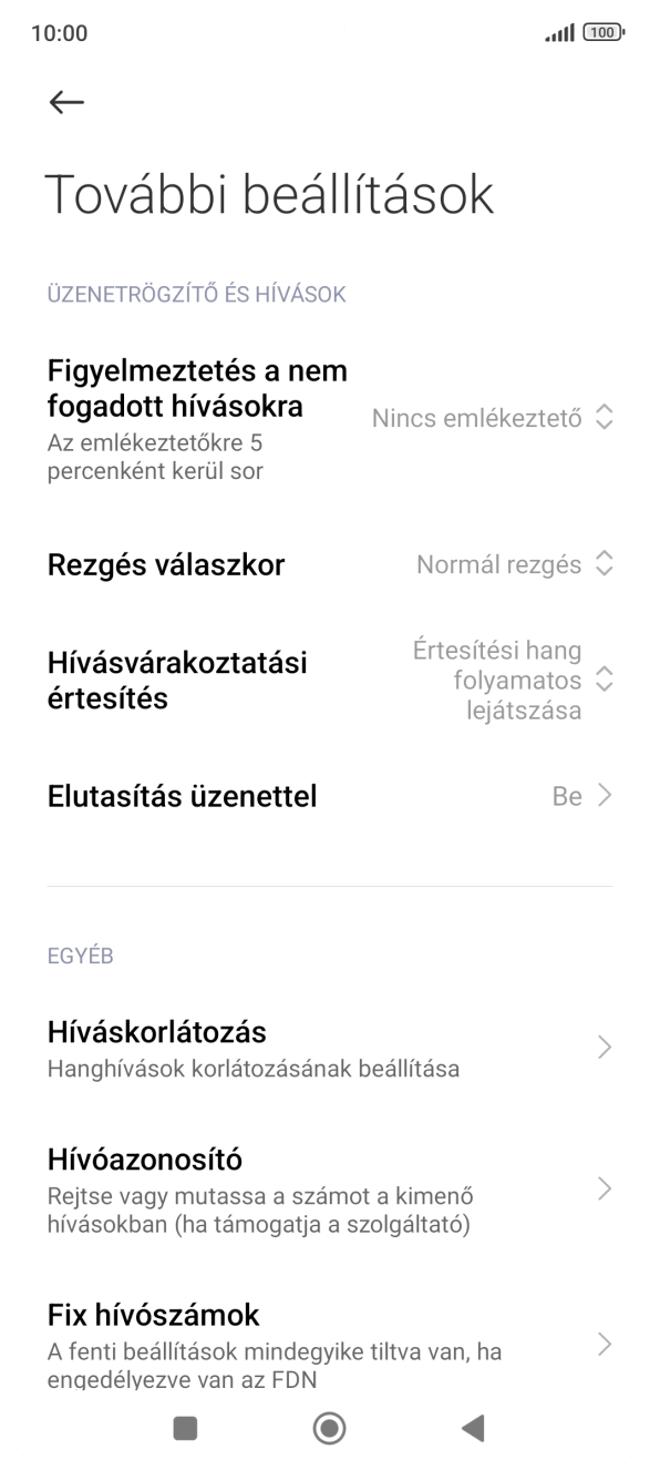 Válaszd a Hívóazonosító lehetőséget. Válaszd a Hívóazonosító lehetőséget.