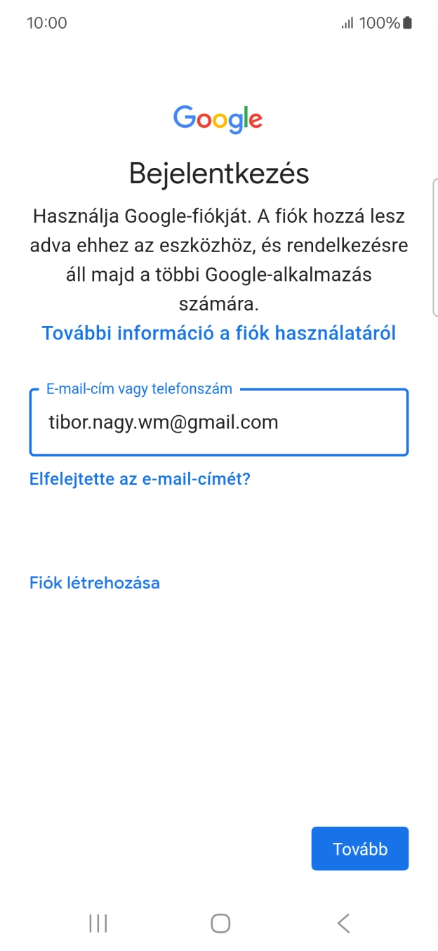 Válaszd a Tovább lehetőséget. Válaszd a Tovább lehetőséget.