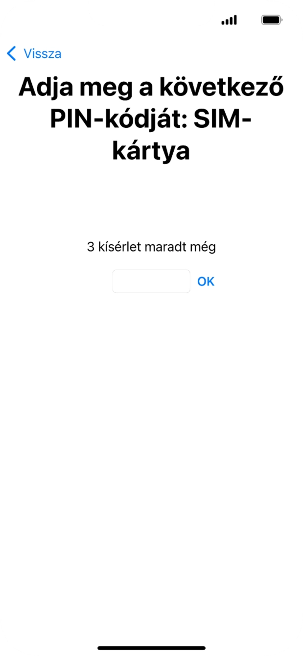 Amennyiben a SIM-kártyád zárolva van, írd be a PIN-kódodat, és válaszd az OK lehetőséget.