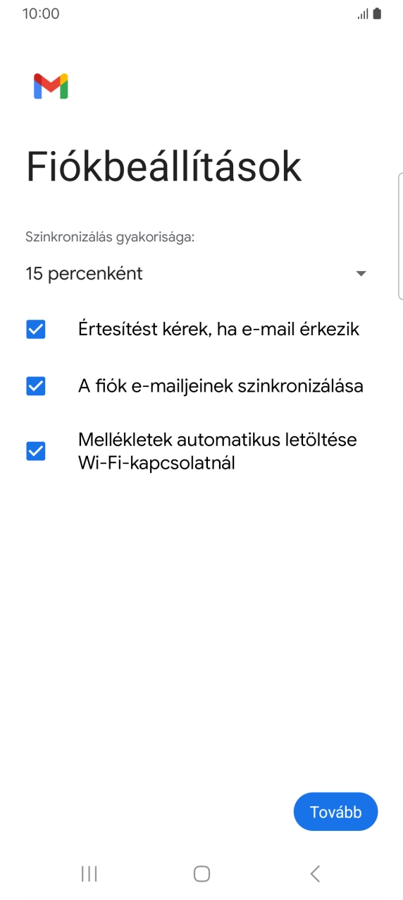 Amennyiben a kijelzőn ez a képernyőkép látható, az e-mail-fiókodat felismerte a rendszer, és automatikusan beállította. Kövesd a képernyőn megjelenő utasításokat  további adatok csatolásához, és fejezd be az új fiók létrehozását.