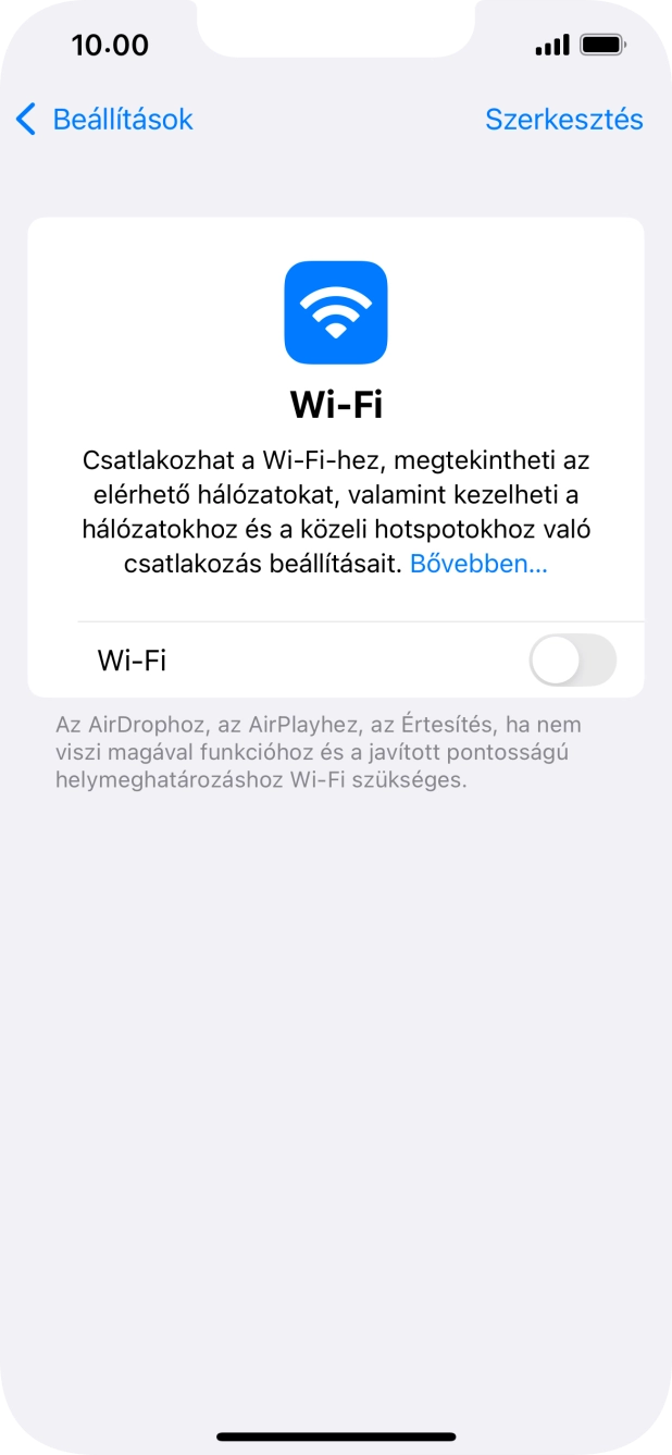 Kattints a „Wi-Fi” melletti csúszkára a funkció bekapcsolásához. Kattints a „Wi-Fi” melletti csúszkára a funkció bekapcsolásához.