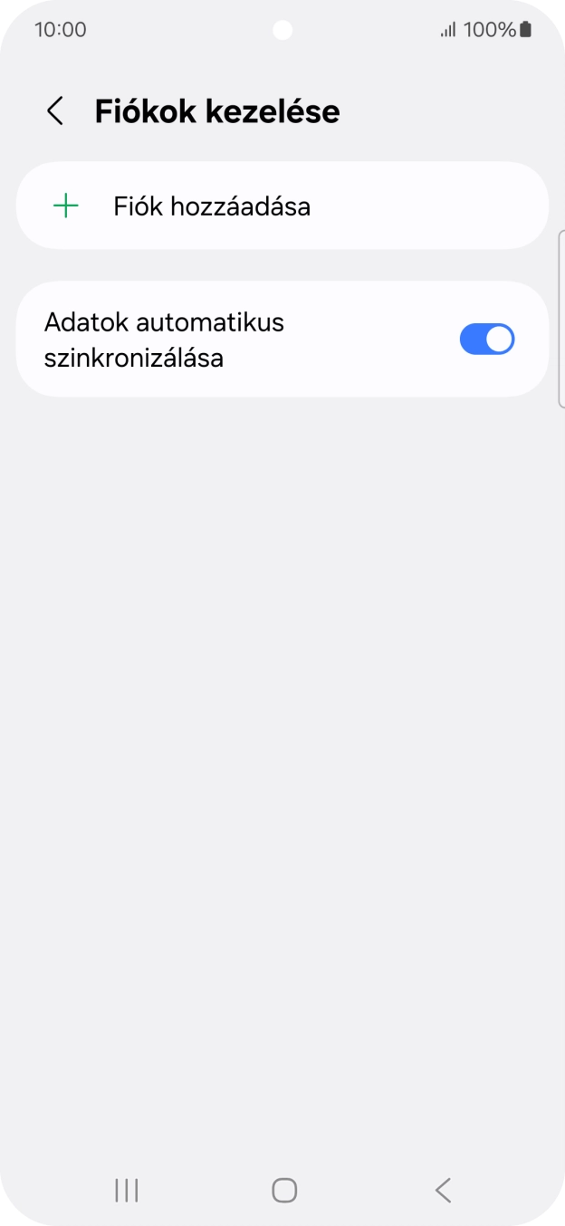 Válaszd a Fiók hozzáadása lehetőséget. Válaszd a Fiók hozzáadása lehetőséget.