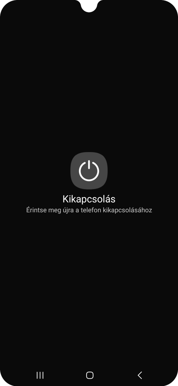 Válaszd a Kikapcsolás lehetőséget. Válaszd a Kikapcsolás lehetőséget.
