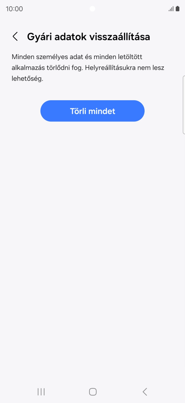Válaszd a Törli mindet lehetőséget. Várj egy kicsit, amíg a telefon visszaállítja a gyári beállításokat. A telefon konfigurálásához és ahhoz, hogy üzemkész állapotba hozd, kövesd a képernyőn megjelenő utasításokat. Válaszd a Törli mindet lehetőséget. Várj egy kicsit, amíg a telefon visszaállítja a gyári beállításokat. A telefon konfigurálásához és ahhoz, hogy üzemkész állapotba hozd, kövesd a képernyőn megjelenő utasításokat.